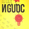 Tư Duy Ngược: 7 Phương Pháp Đột Phá Giúp Bạn Giải Quyết Vấn Đề Hiệu Quả